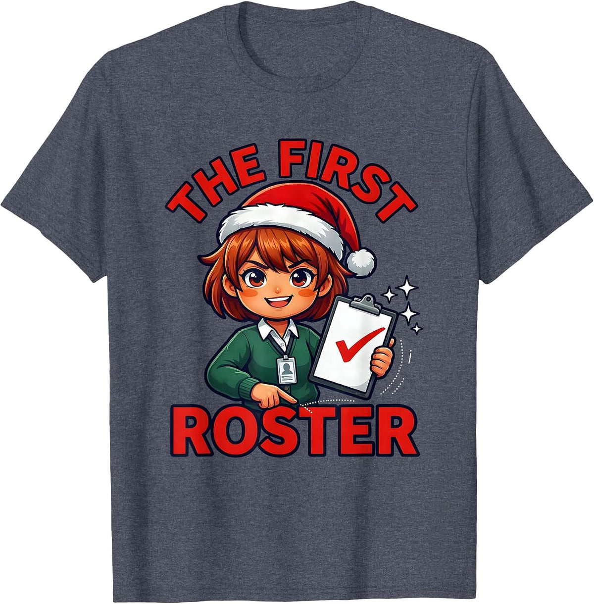 THE FIRST ROSTER Funny Teacher Christmas School Staff T-Shirt - Heather Blue