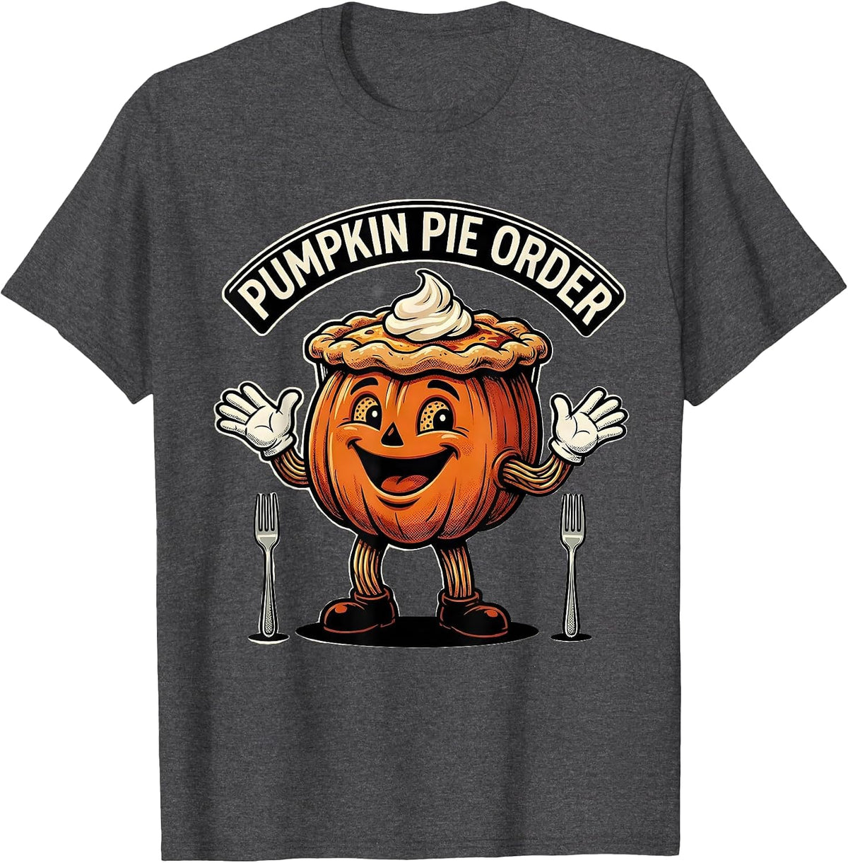 Pumpkin Pie Order Retro Cartoon Thanksgiving Pie Lover Humor T-Shirt - Dark Heather Grey