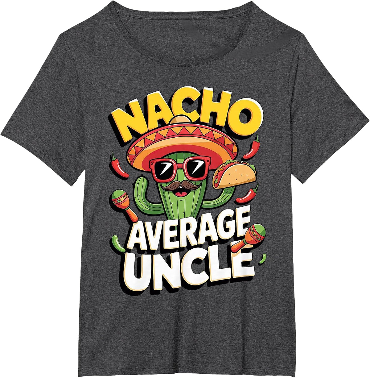 Nacho Average Uncle T-Shirt - Dark Heather Grey