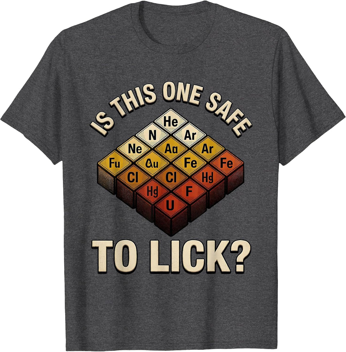 Men's Is This One Safe To Lick Funny Periodic Table Science T-Shirt - Dark Heather Grey