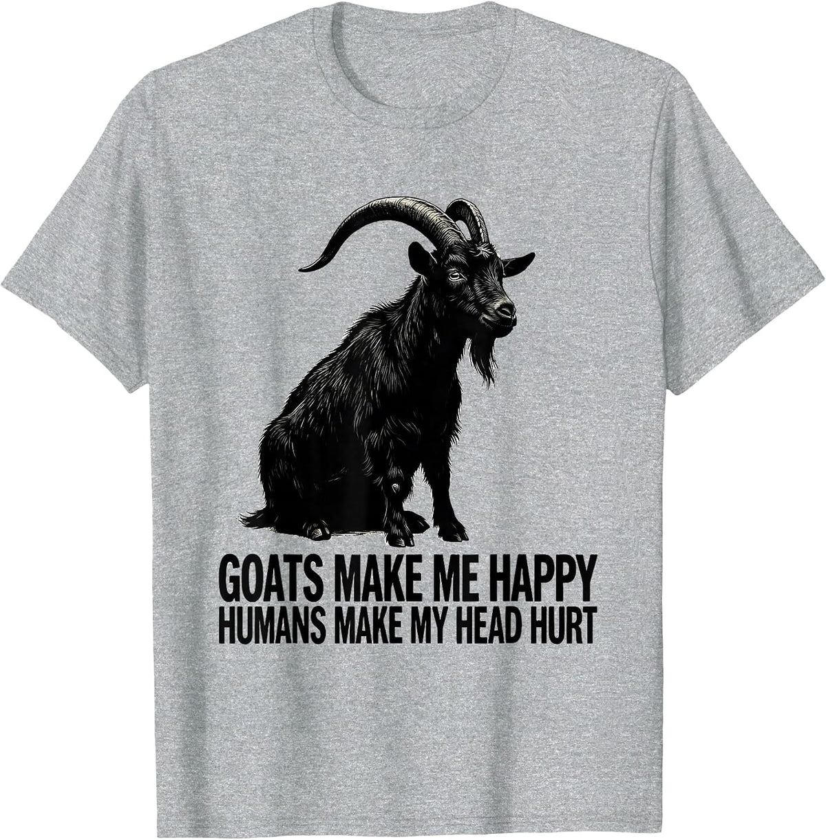 Men's Goats Make Me Happy Humans Make My Head Hurt Pet Lover T-Shirt - Heather Grey