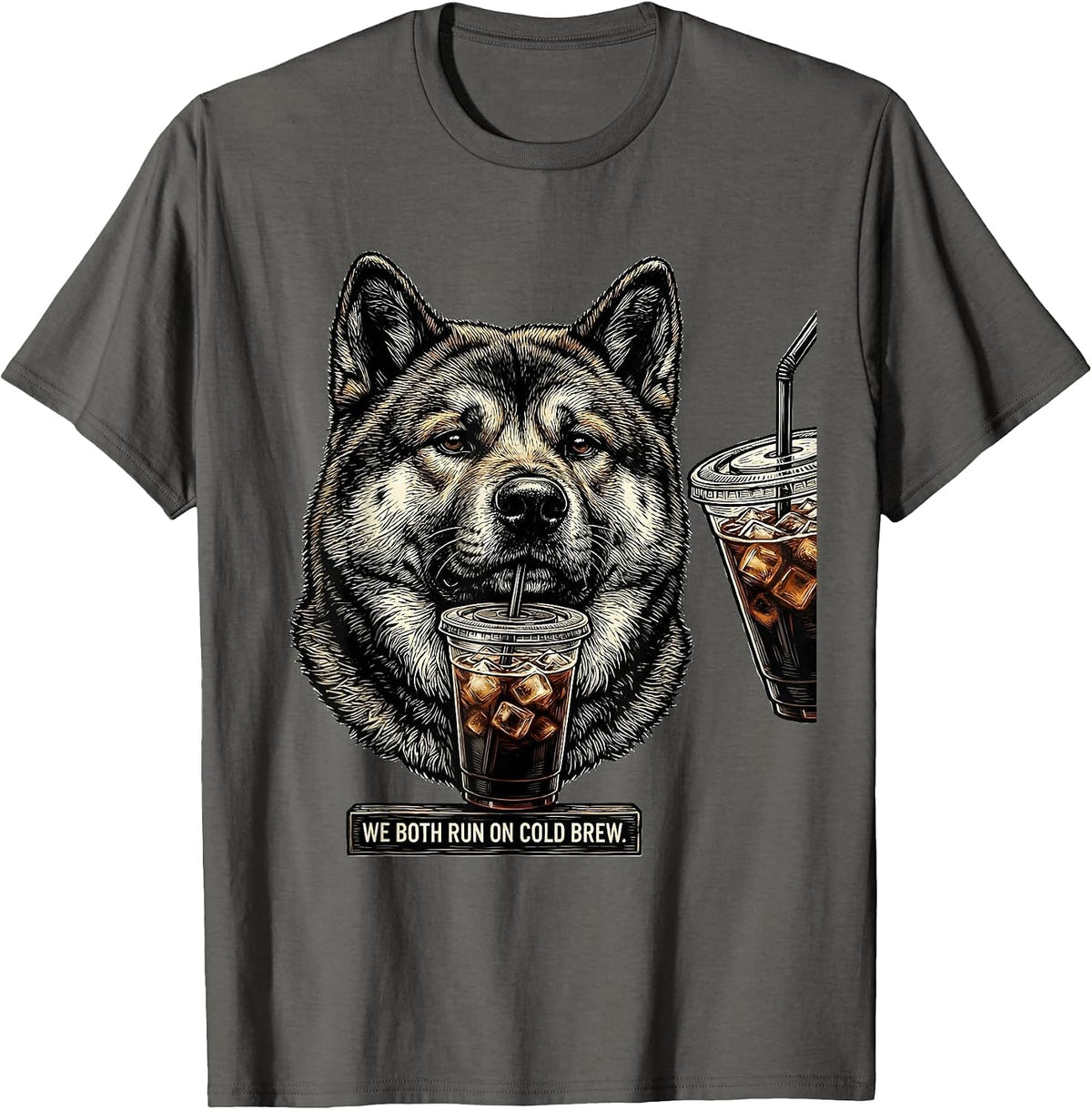 We Both Run On Cold Brew Funny Akita Dog Meme Humor T-Shirt - Asphalt Grey