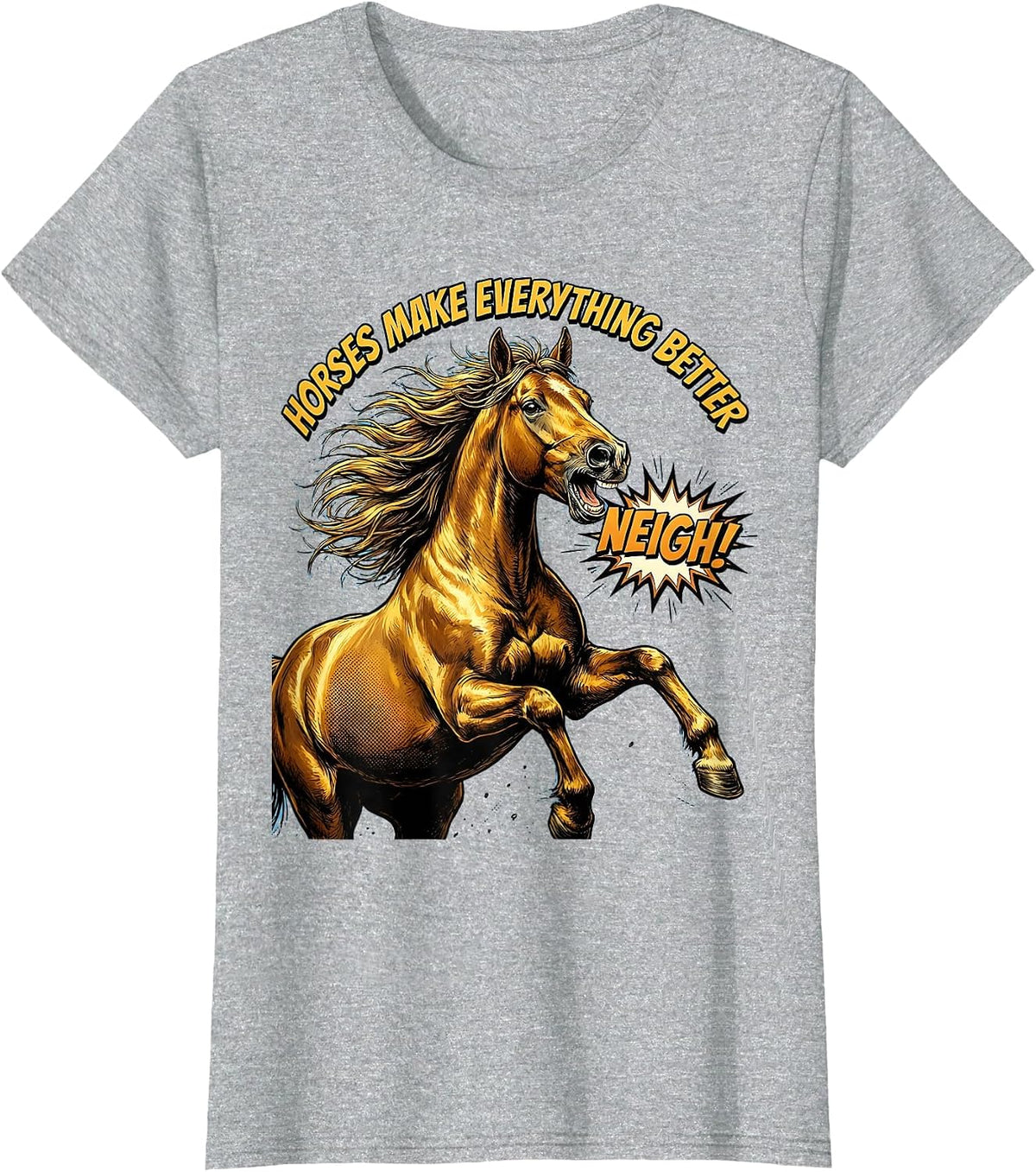 Horses Make Everything Better Horse Lover Design T-Shirt - Heather Grey
