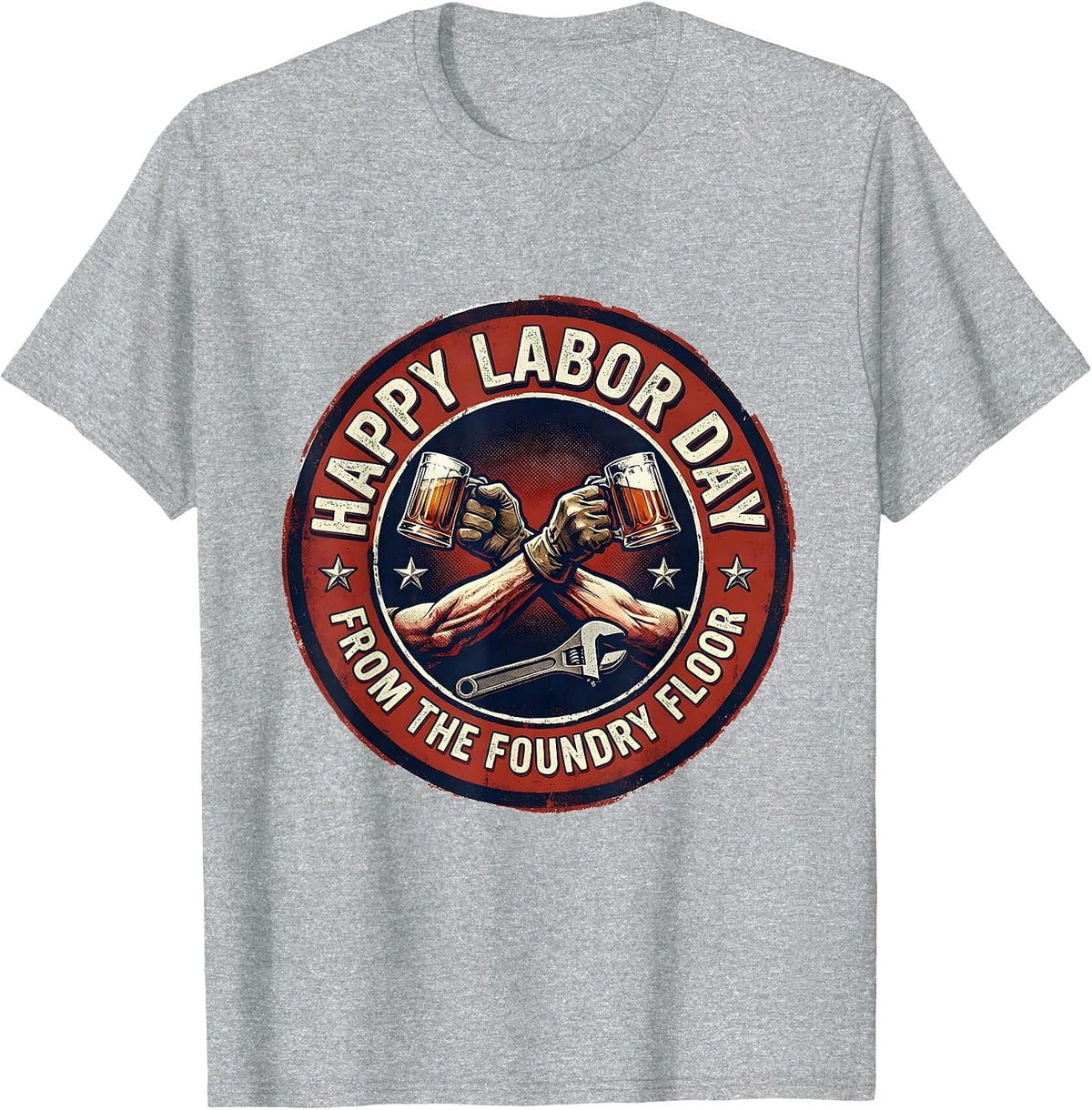 Men's Happy Labor Day, From The Foundry Floor Union Strong T-Shirt - Heather Grey