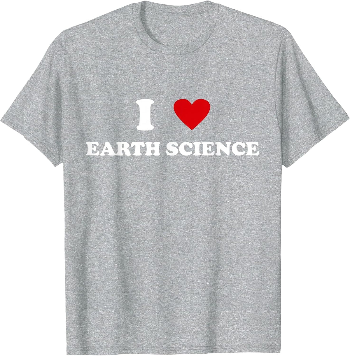 I Heart Teacher - Funny I Love Earth Science T-Shirt - Heather Grey