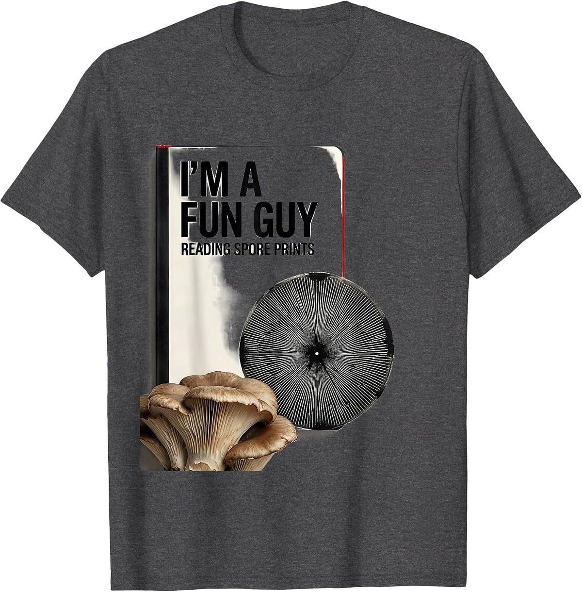 Men's I'm A Fun Guy Reading Spore Prints Funny Mushroom Forager T-Shirt - Dark Heather Grey