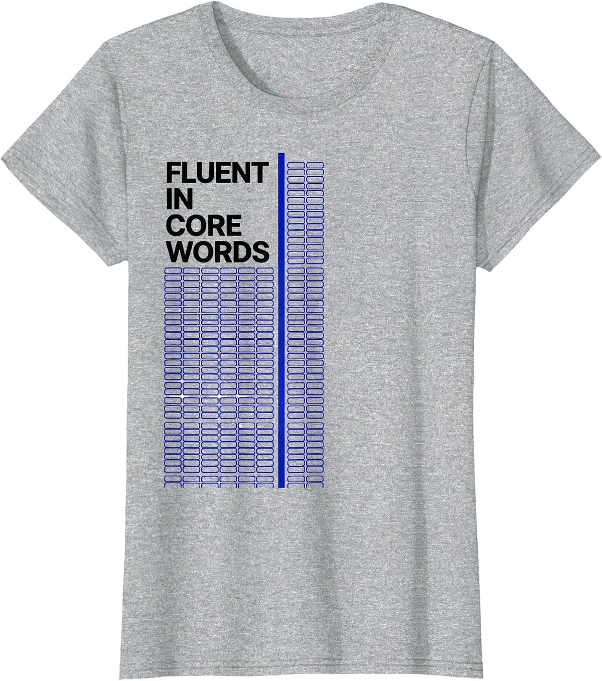 Fluent In Core Words AAC Awareness Speech Therapy T-Shirt - Heather Grey