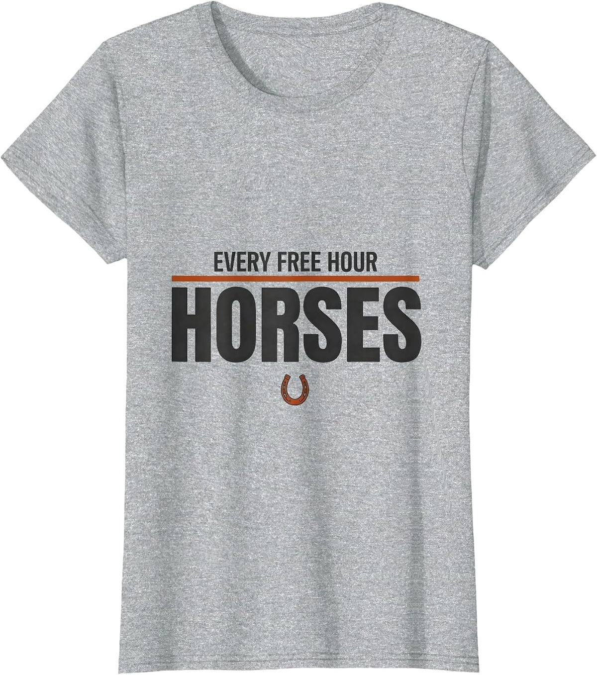 Every Free Hour: Horses Funny Horse Lover Western Cowgirl T-Shirt - Heather Grey