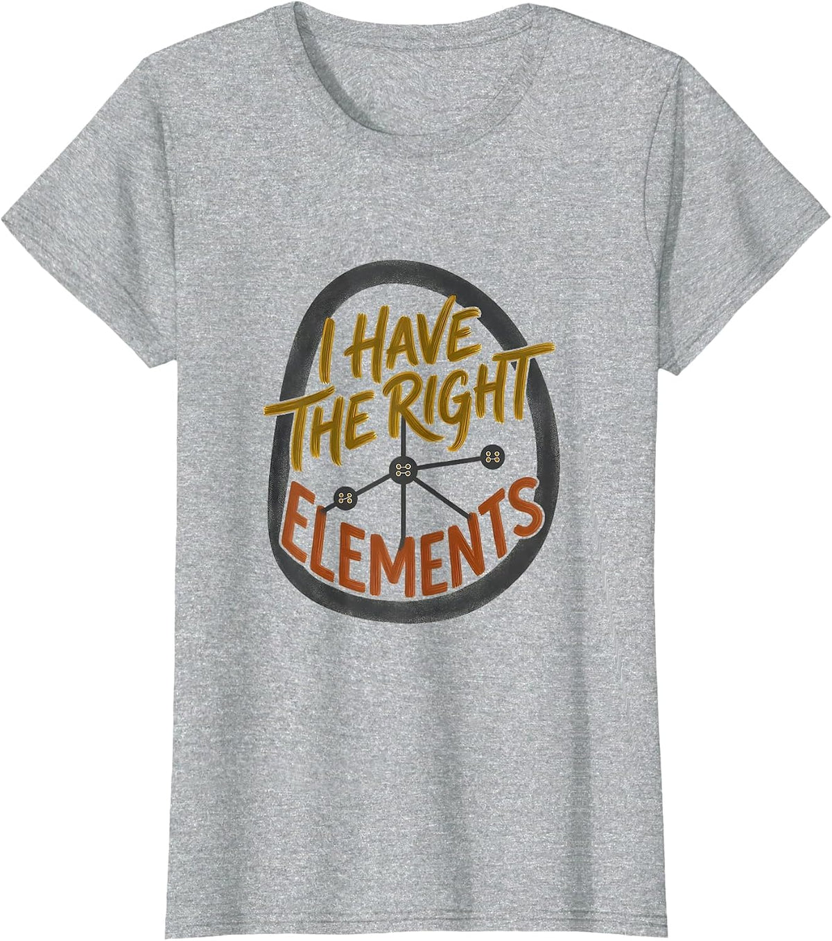 I Have The Right Elements Midcentury Modern Science Humor T-Shirt - Heather Grey
