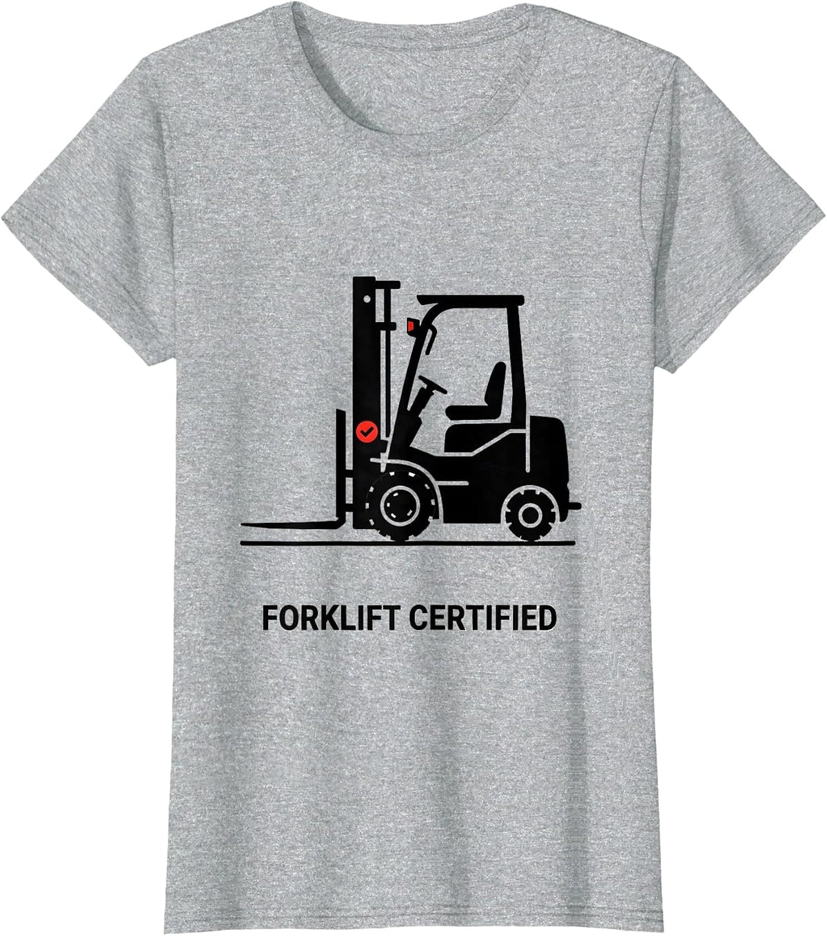 Women's Forklift Certified Funny Forklift Operator Warehouse Driver T-Shirt - Heather Grey