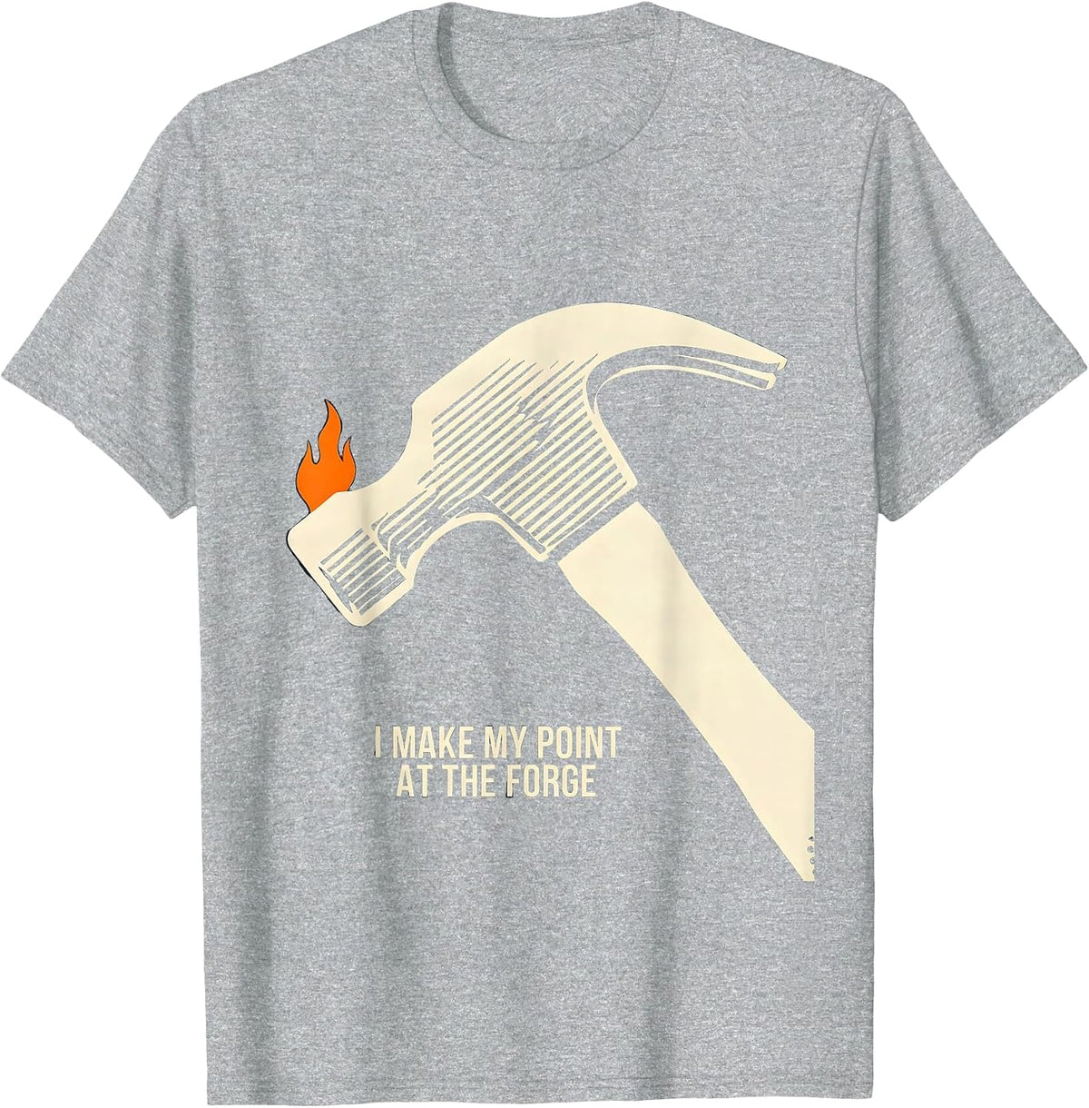Men's I Make My Point At The Forge Funny Blacksmith Forge Gift T-Shirt - Heather Grey