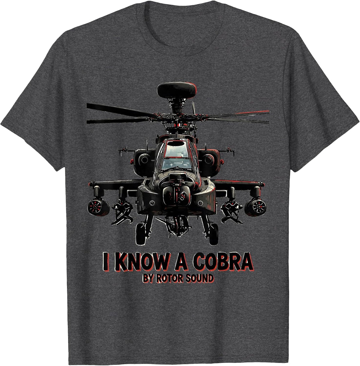 I Know A Cobra By Rotor Sound Military Aviation Veteran T-Shirt - Dark Heather Grey