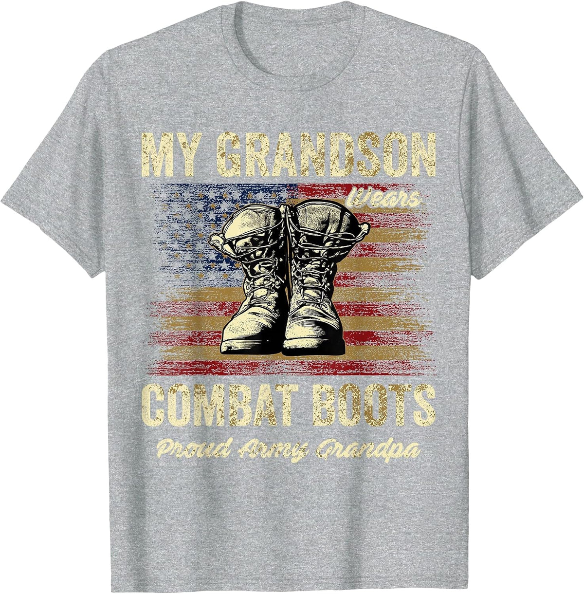 My Grandson Wears Combat Boots Proud Army Grandpa Veteran T-Shirt - Heather Grey