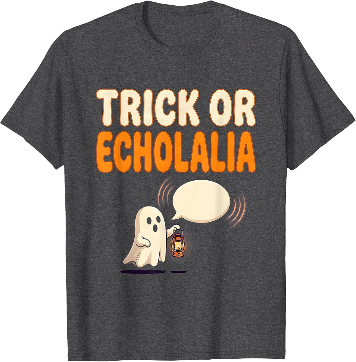 Trick Or Echolalia Whimsical Speech Therapy SLP Teacher T-Shirt - Dark Heather Grey