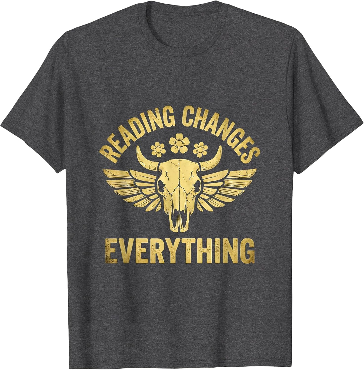 Reading Changes Everything Teacher Design T-Shirt - Dark Heather Grey