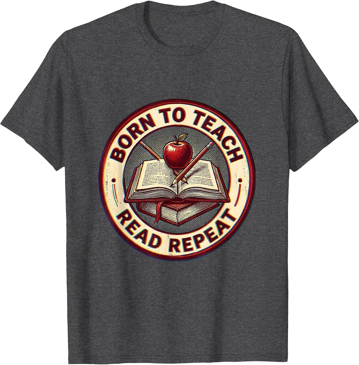 Born to Teach Read Repeat Reading Teacher Design T-Shirt - Dark Heather Grey