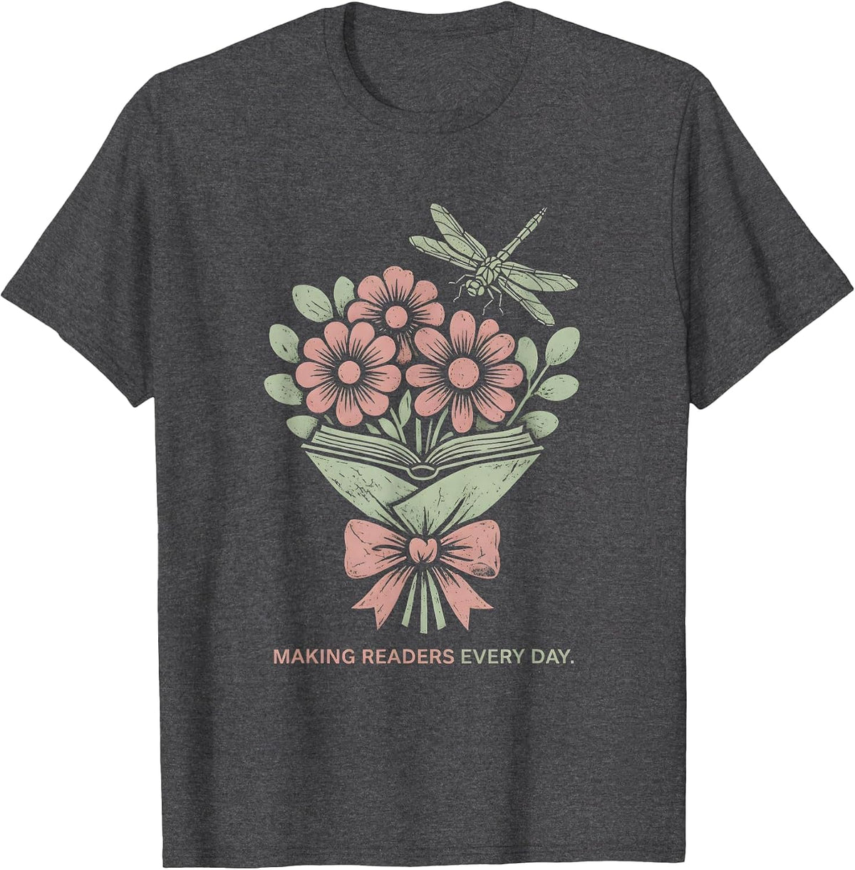 Making Readers Every Day Reading Teacher Design T-Shirt - Dark Heather Grey