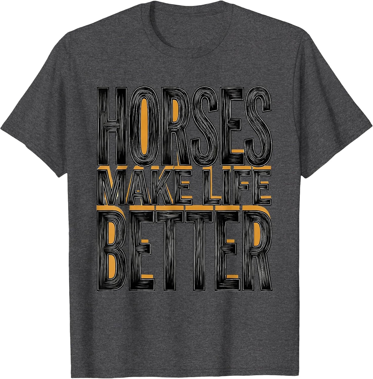 Men's Horses Make Life Better Equestrian Design T-Shirt - Dark Heather Grey