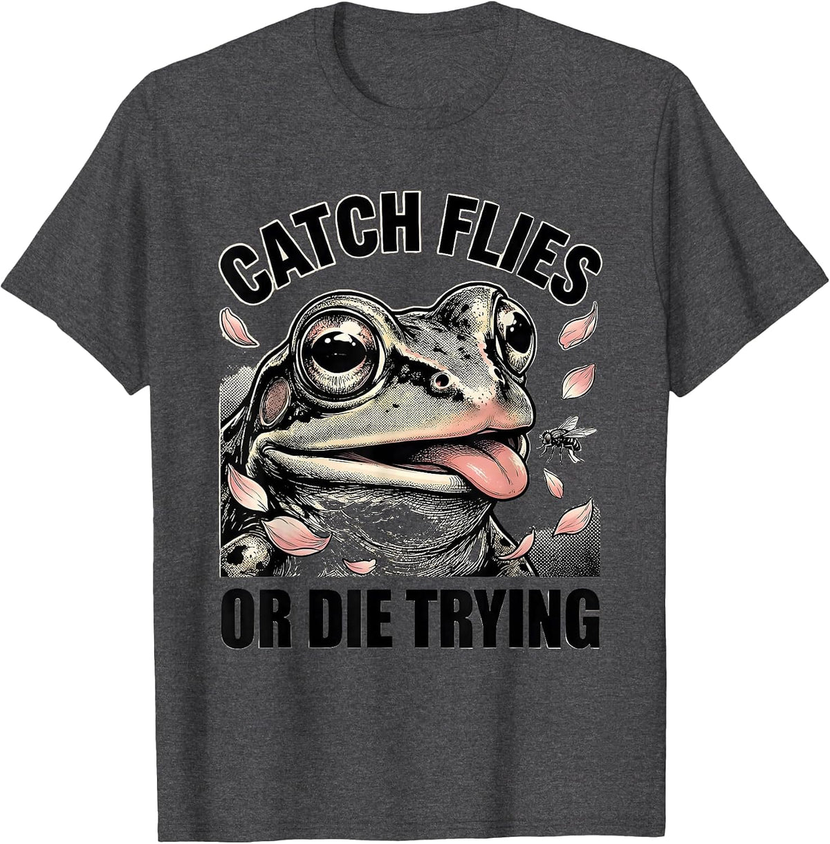 Catch Flies or Die Trying Funny Frog Design T-Shirt - Dark Heather Grey