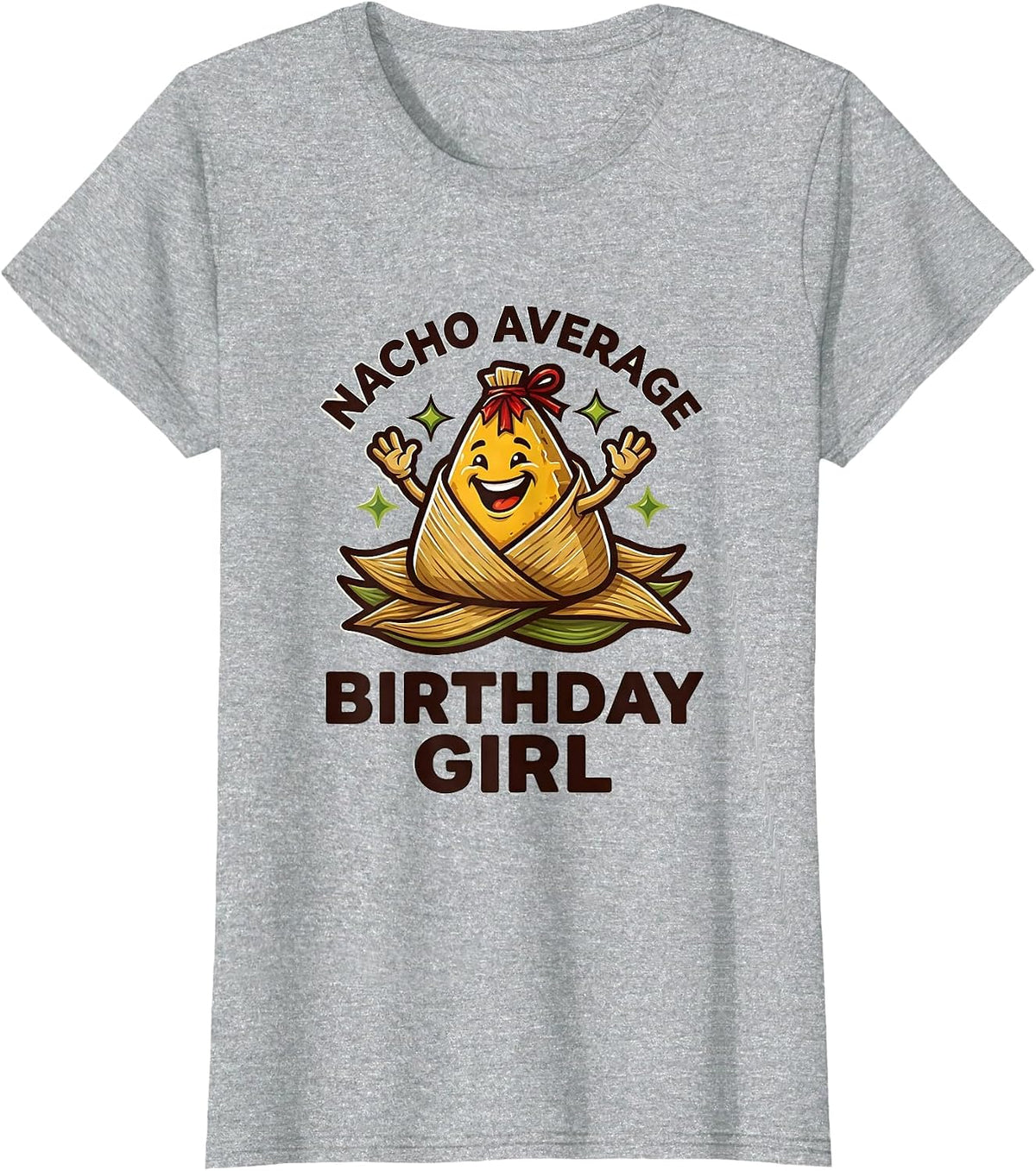 Nacho Average Birthday Girl Cinco De Mayo Mexican Fiesta T-Shirt - Heather Grey