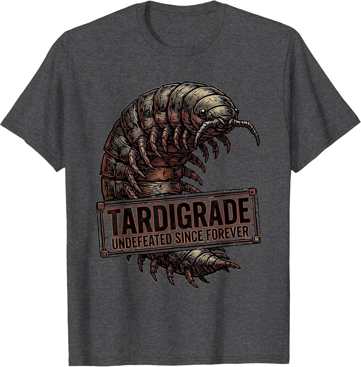 Men's Tardigrade Undefeated Since Forever Funny Science Biology T-Shirt - Dark Heather Grey
