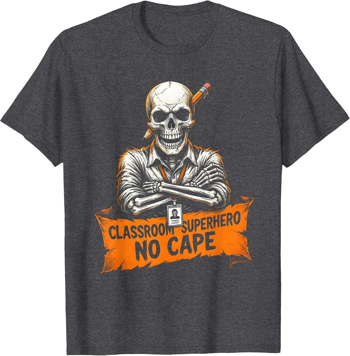 Classroom Superhero No Cape Teacher Design T-Shirt - Dark Heather Grey