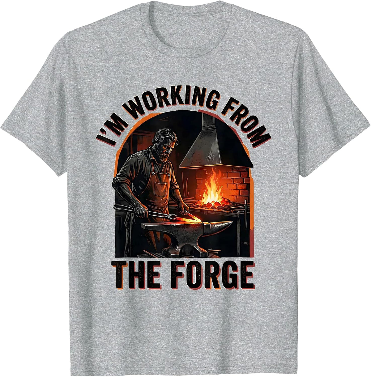 Men's I'm Working From The Forge Funny Blacksmith Forge Craft Gift T-Shirt - Heather Grey