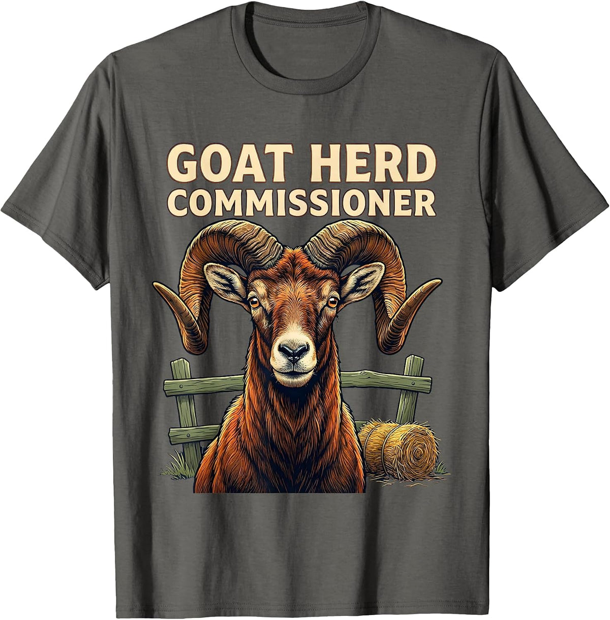 Goat Herd Commissioner Funny Farmer Goat Lover Gift T-Shirt - Asphalt Grey