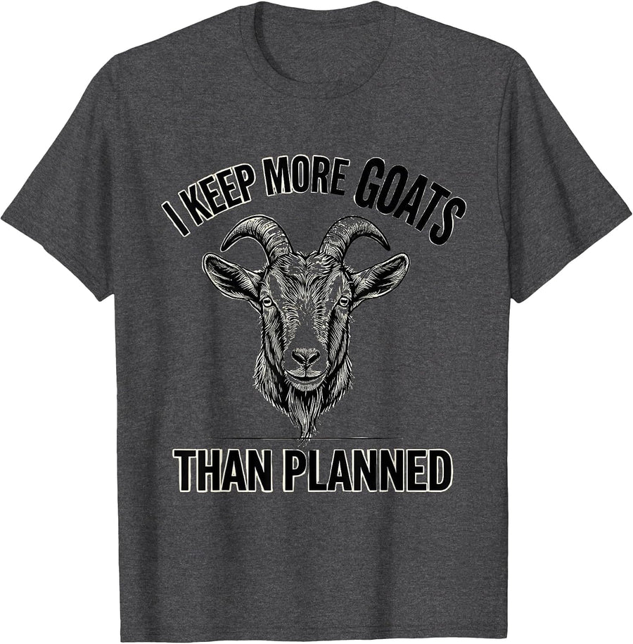 Men's I Keep More Goats Than Planned Funny Goat Lover Farmer Humor T-Shirt - Dark Heather Grey