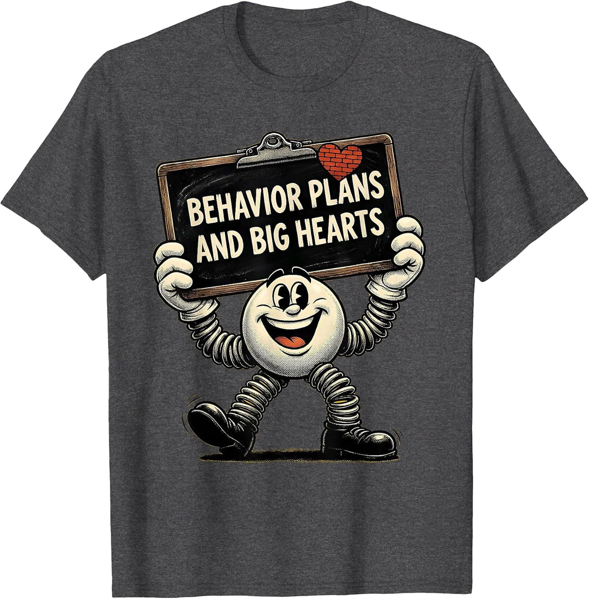 Behavior Plans and Big Hearts Sped Teacher Design T-Shirt - Dark Heather Grey