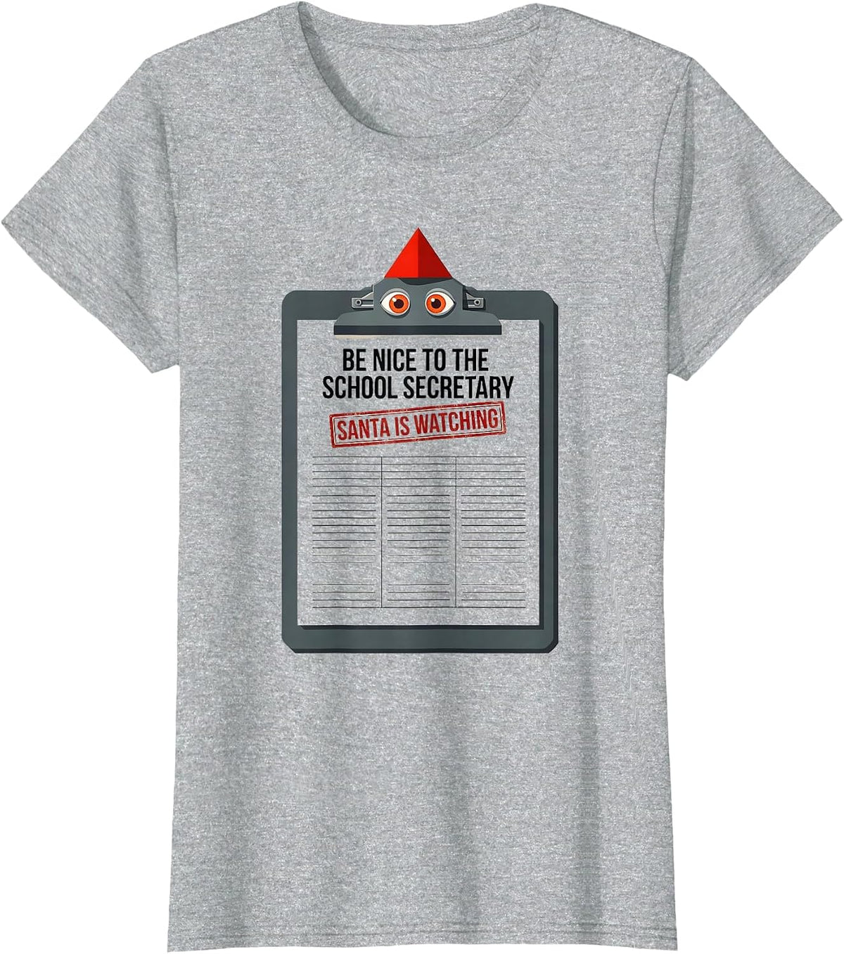 Women's Be Nice To The School Secretary Santa Is Watching Funny T-Shirt - Heather Grey