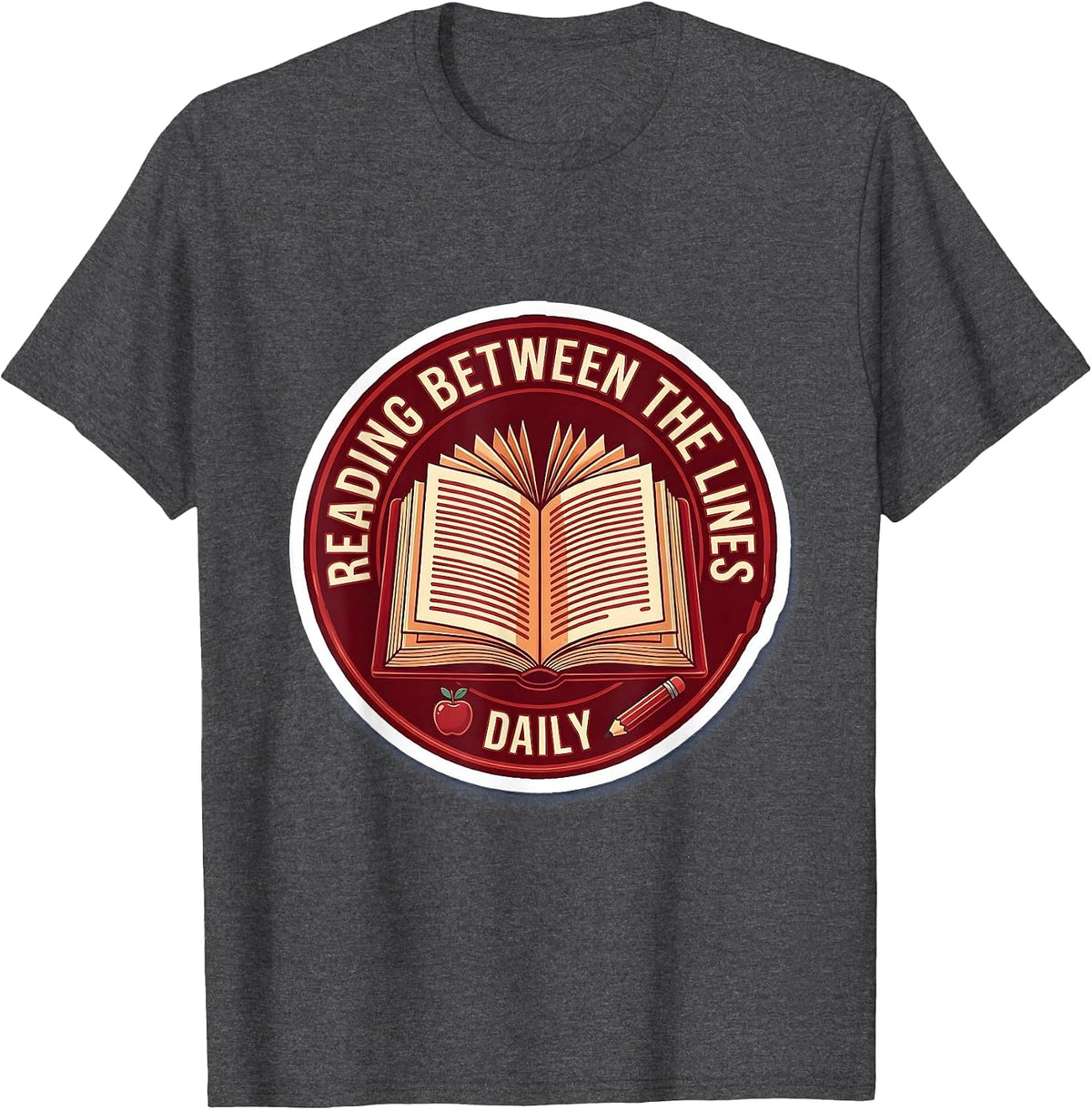 Reading Between the Lines Daily Teacher Design T-Shirt - Dark Heather Grey
