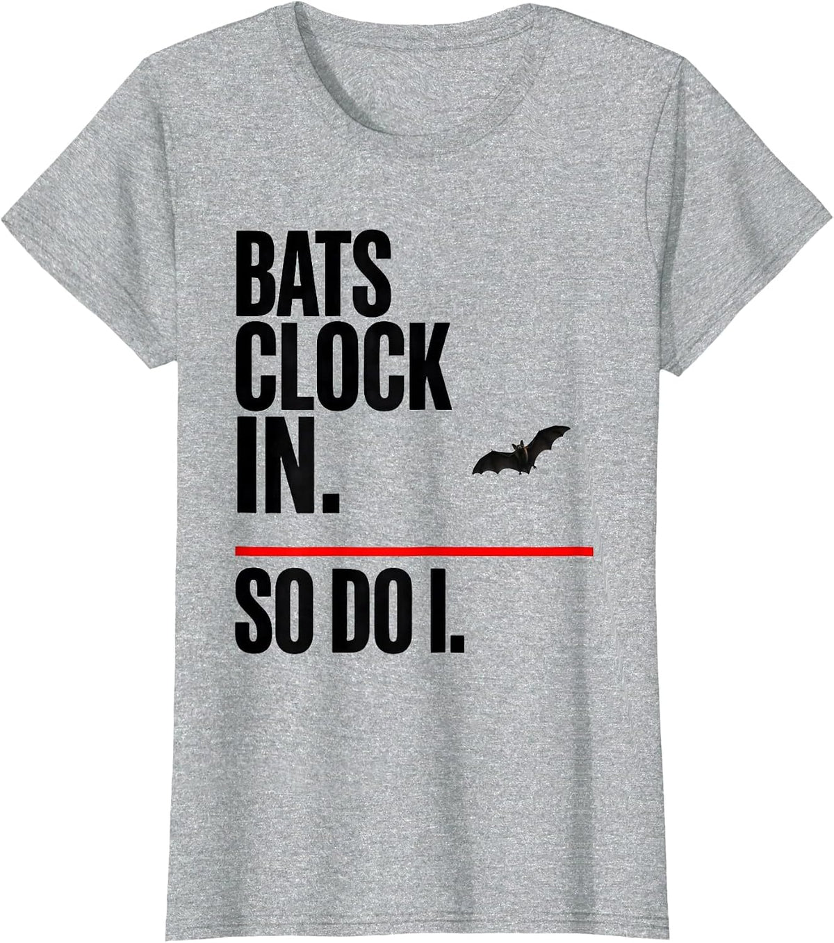 Bats Clock In. So Do I. Funny Bat Lover Biology Science T-Shirt - Heather Grey