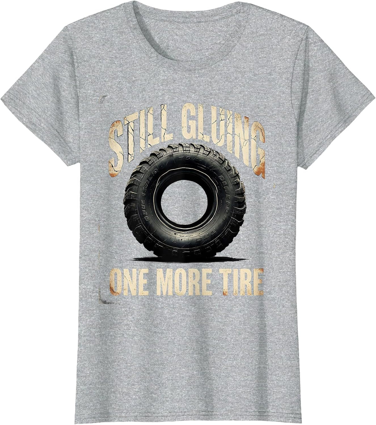 Still Gluing One More Tire RC Car Racing Humor RC Hobbyist T-Shirt - Heather Grey