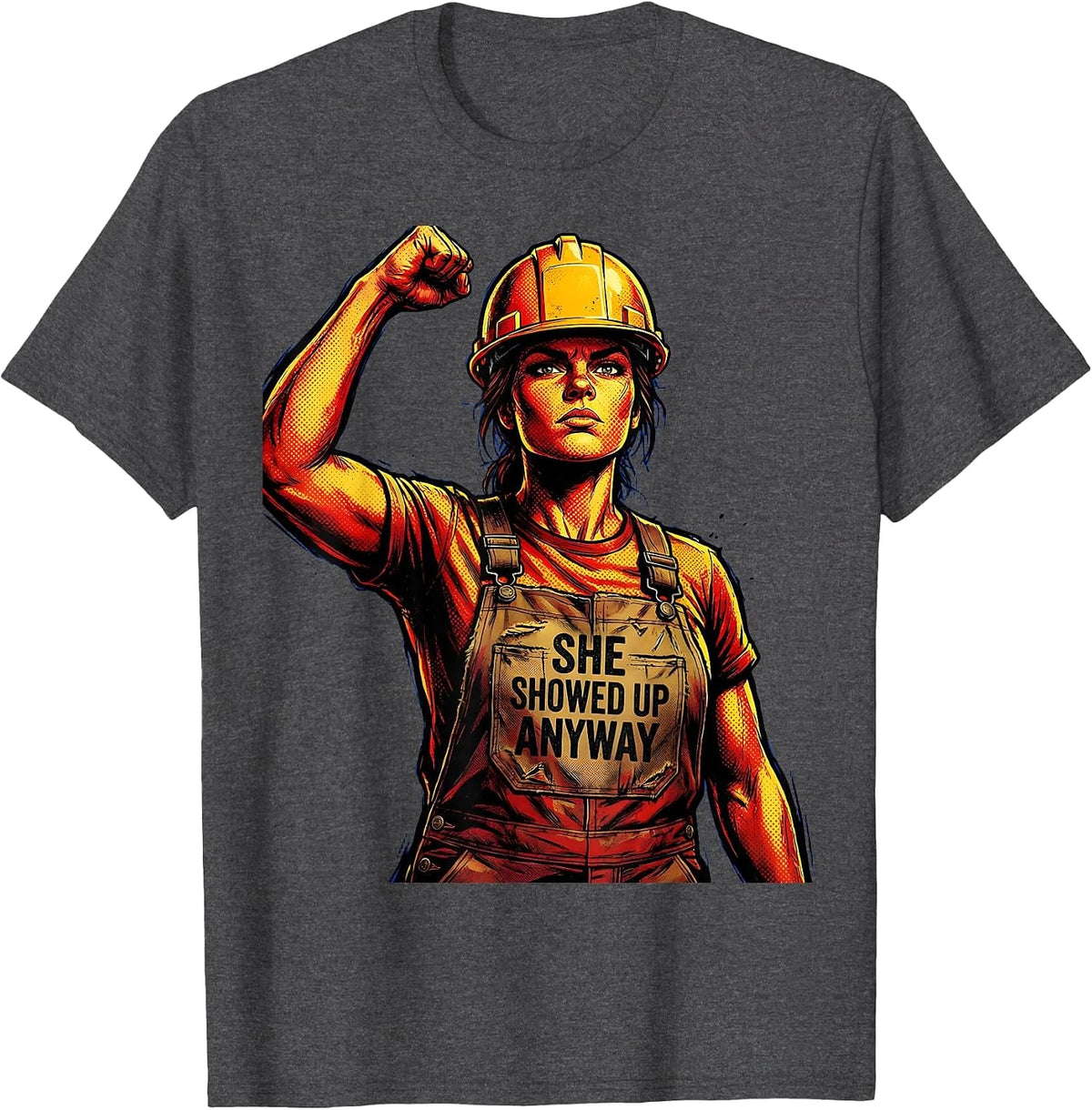 She Showed Up Anyway Labor Day Graphic Design T-Shirt - Dark Heather Grey