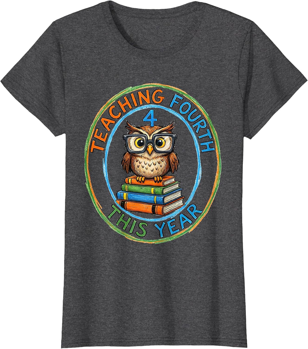 Women's Teaching Fourth This Year Naive Kidcore Grade Level Pride T-Shirt - Dark Heather Grey