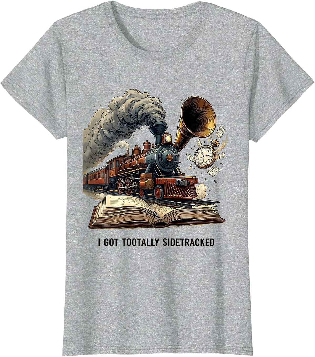 I Got Tootally Sidetracked Funny Train Hobbyist Railroad T-Shirt - Heather Grey