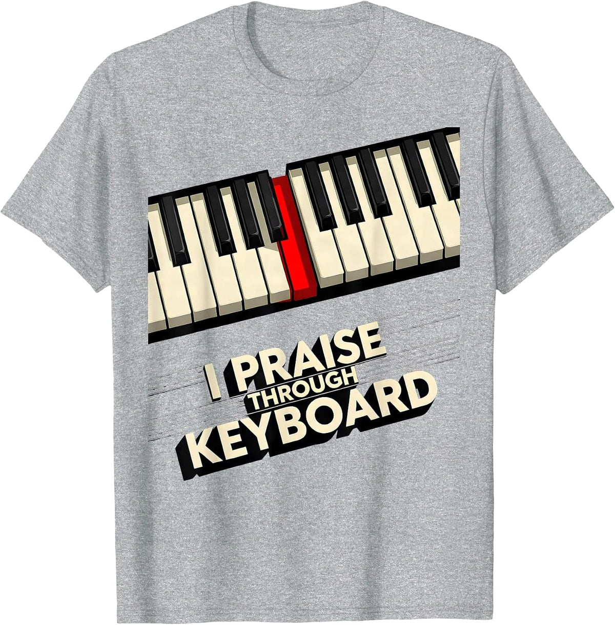 Men's I Praise Through Keyboard New Wave Christian Musician T-Shirt - Heather Grey