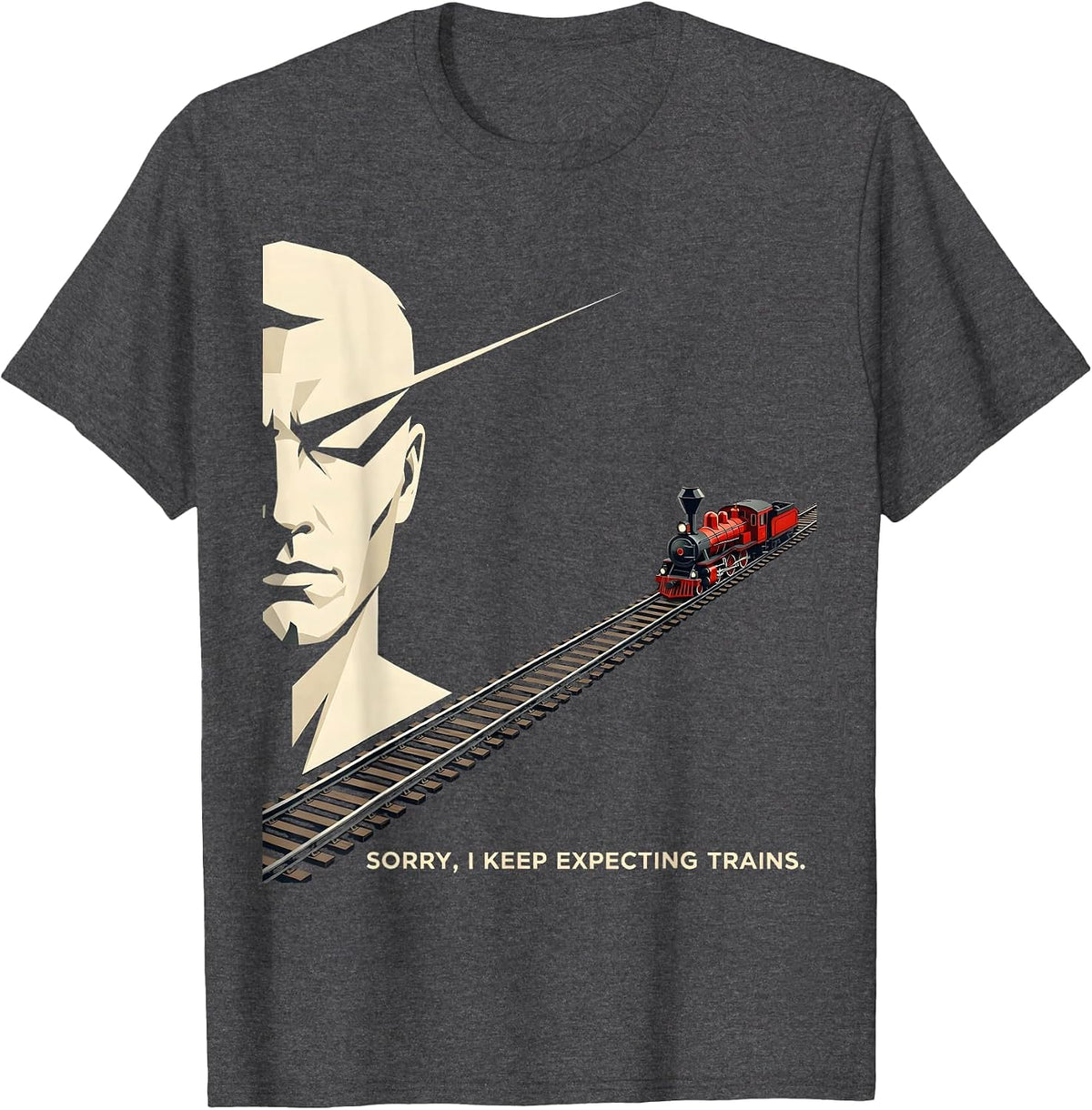Men's Sorry, I Keep Expecting Trains Funny Train Enthusiast T-Shirt - Dark Heather Grey
