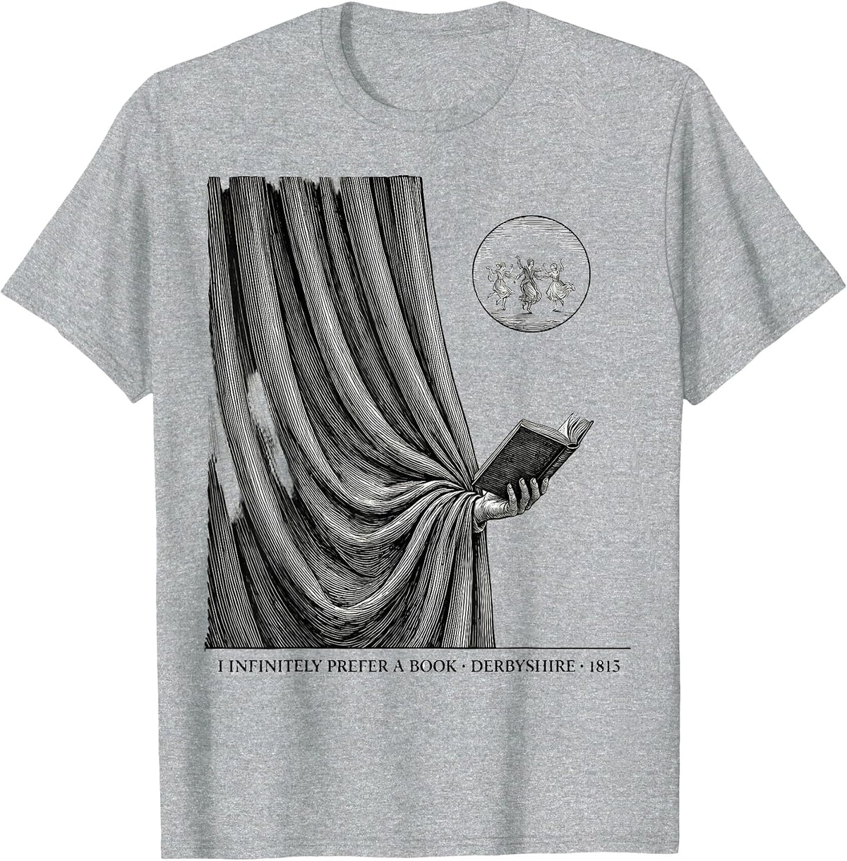 Men's I Infinitely Prefer A Book Derbyshire 1813 Jane Austen Fan T-Shirt - Heather Grey