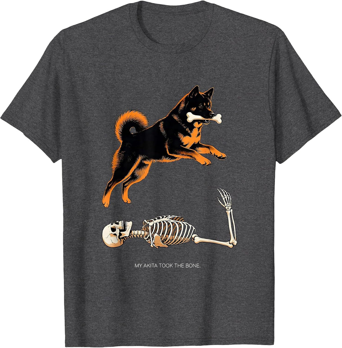 My Akita Took the Bone Funny Skeleton Chasing Dog Mom T-Shirt - Dark Heather Grey