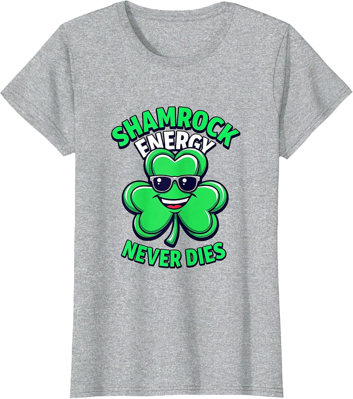 Shamrock Energy Never Dies St Patricks Design T-Shirt - Heather Grey