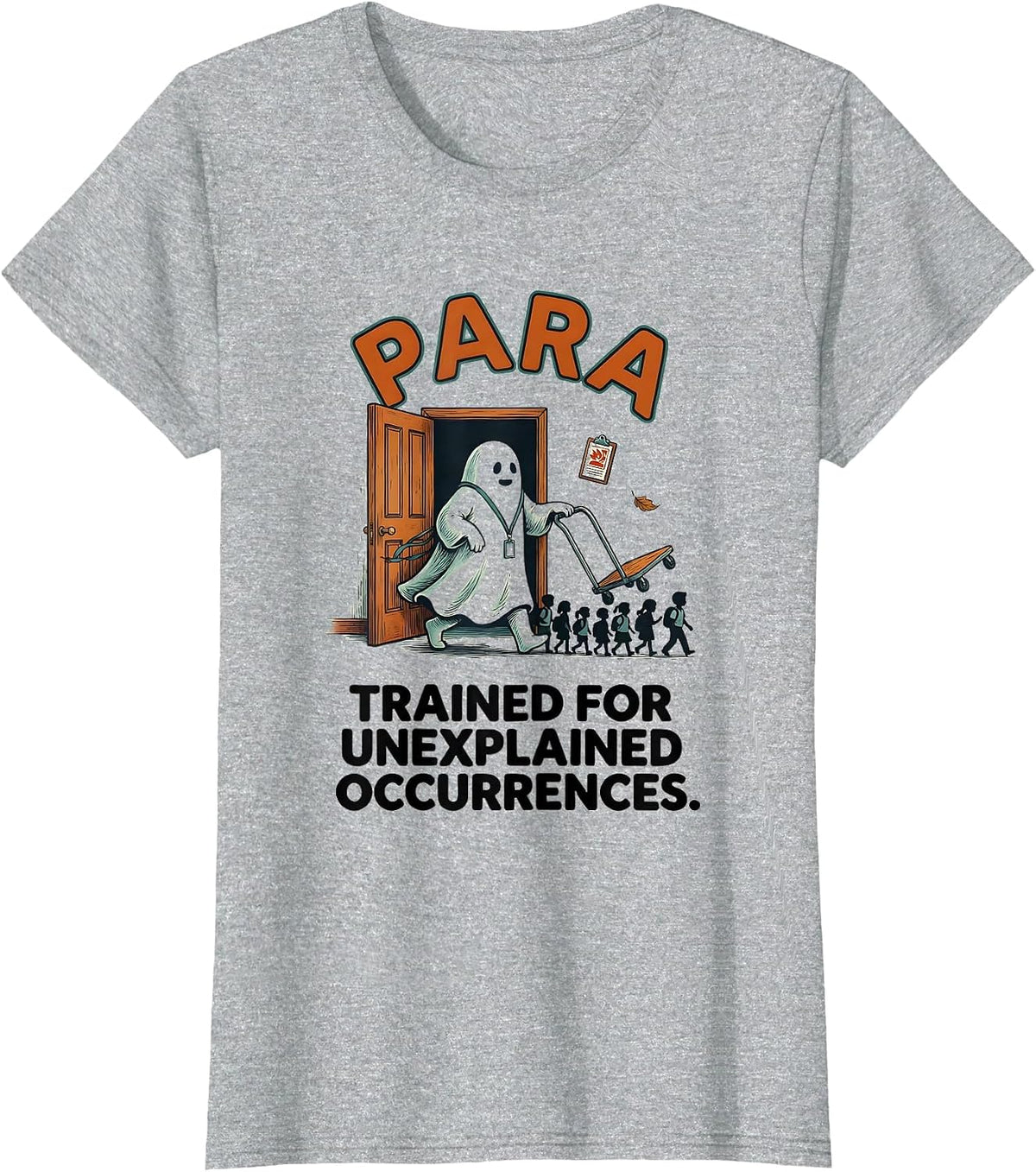 Women's Para, Trained for Unexplained Occurrences Funny Para Aide T-Shirt - Heather Grey