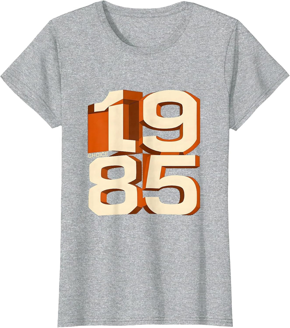 CHOICE 1985 Vintage Retro Birthday Nostalgia Gen X Gift T-Shirt - Heather Grey