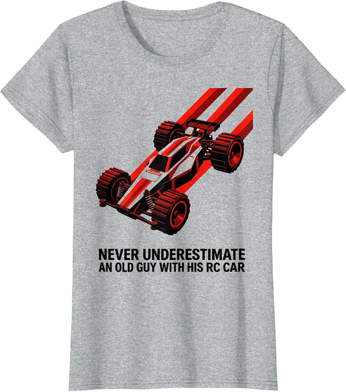 Never Underestimate An Old Guy With His RC Car Humor T-Shirt - Heather Grey