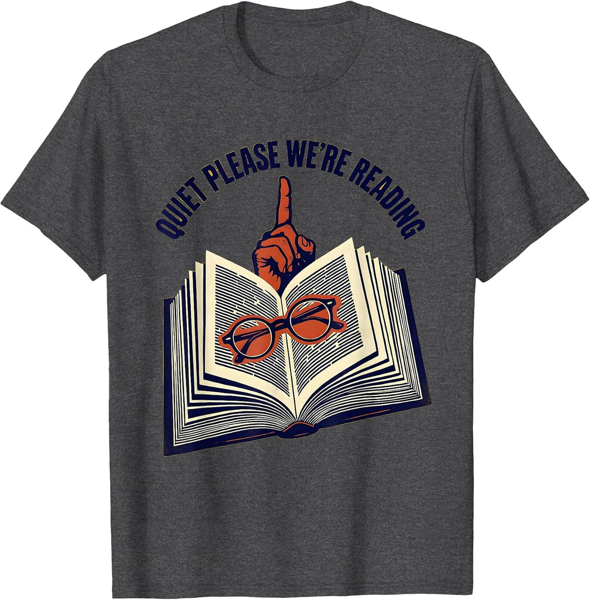 Quiet Please We're Reading Teacher Design T-Shirt - Dark Heather Grey