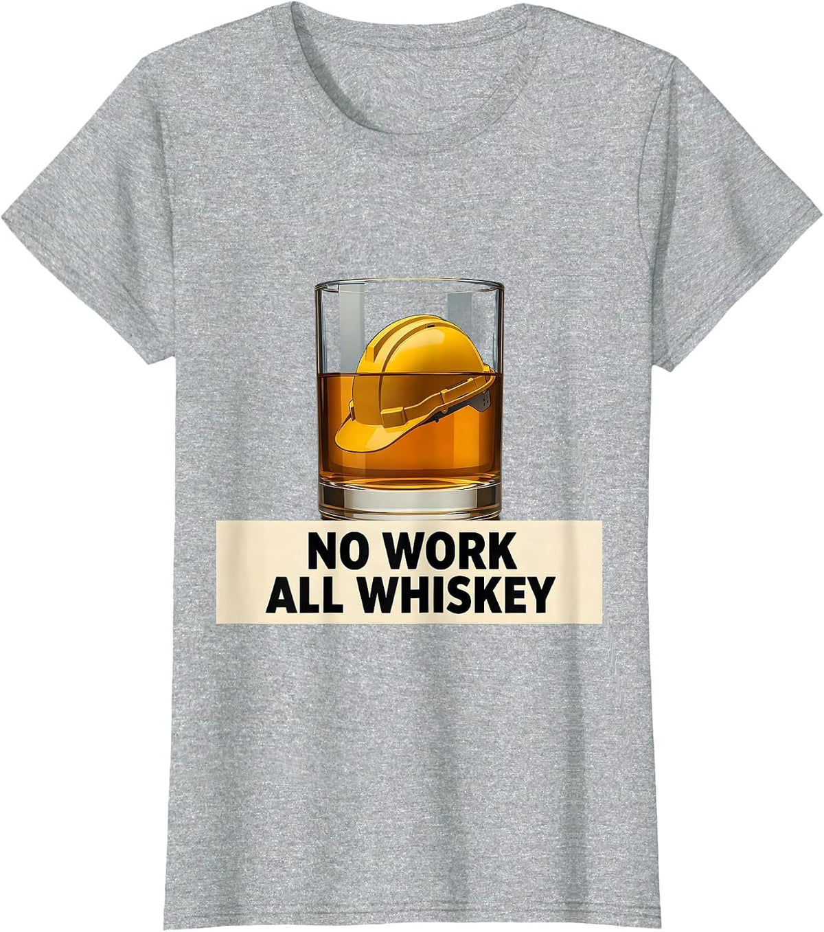 No Work All Whiskey Labor Day Design T-Shirt - Heather Grey