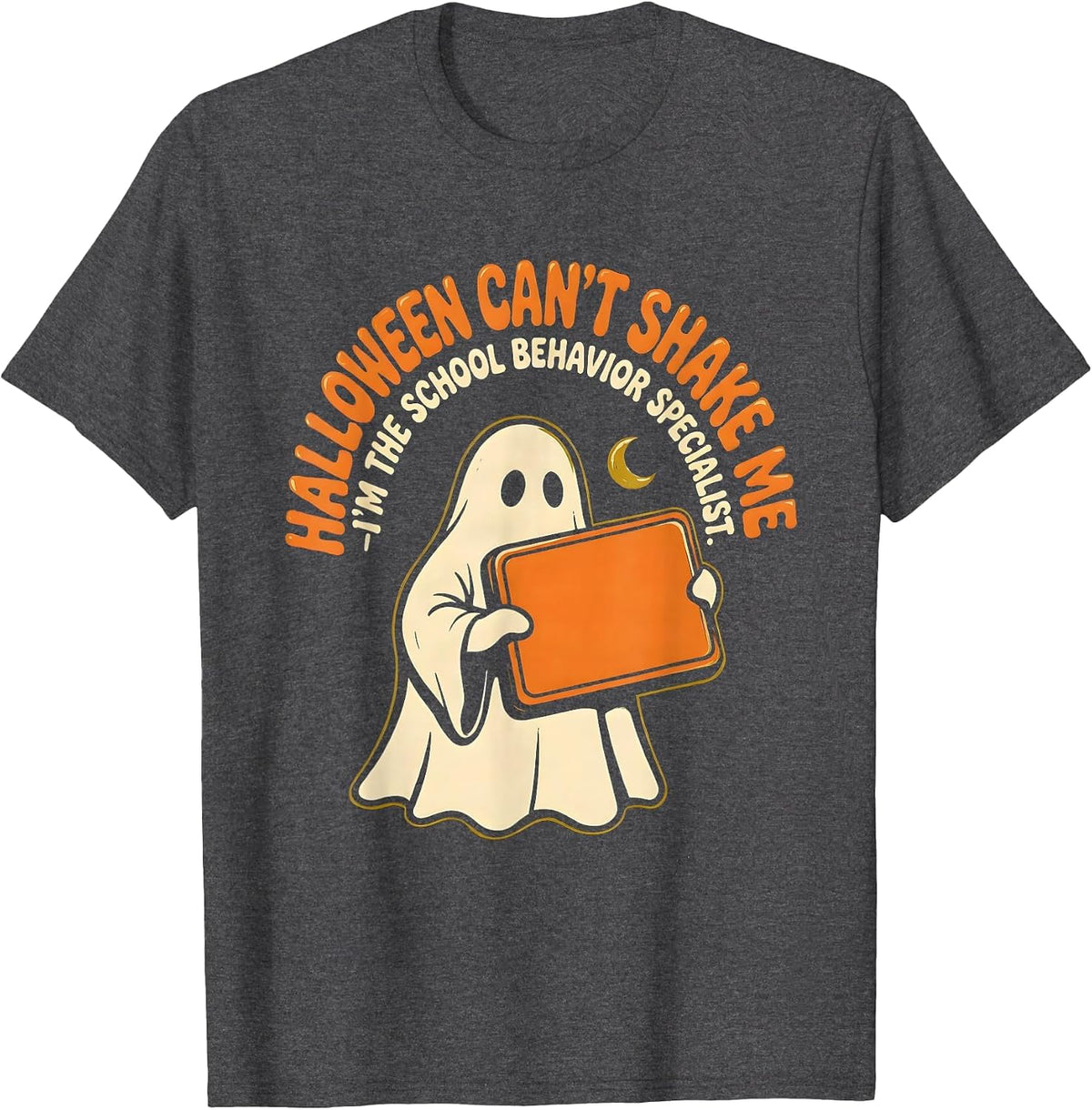 Halloween Can't Shake Me—I'm The School Behavior Specialist T-Shirt - Dark Heather Grey
