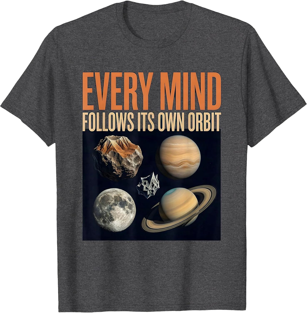 Every Mind Follows Its Own Orbit Neurodiverse Universe T-Shirt - Dark Heather Grey