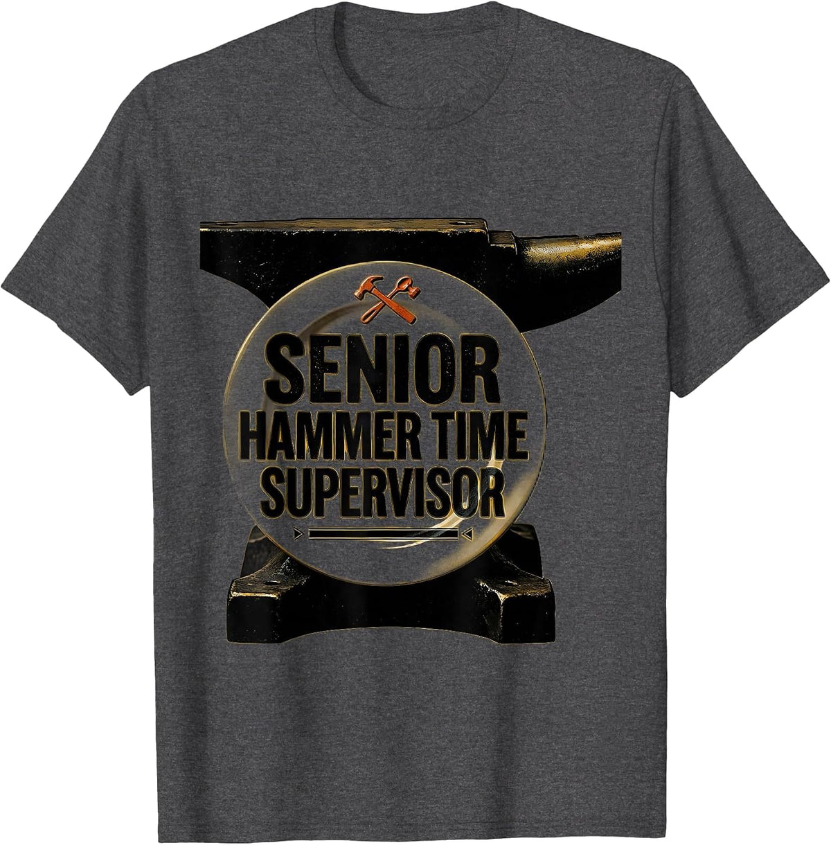 Senior Hammer Time Supervisor Funny Blacksmith Forge T-Shirt - Dark Heather Grey